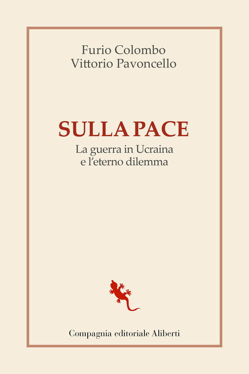 Sulla pace. La guerra in Ucraina e l'eterno dilemma