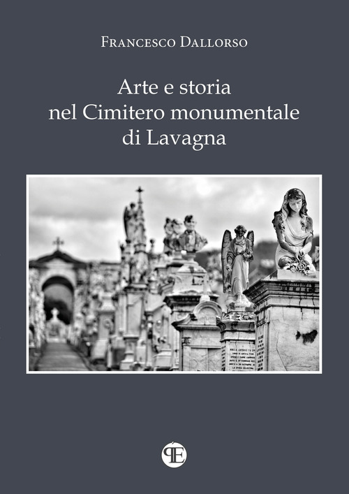 Arte e storia nel cimitero monumentale di Lavagna