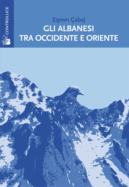 Gli albanesi tra Occidente e Oriente. Sulla nascita della letteratura albanese