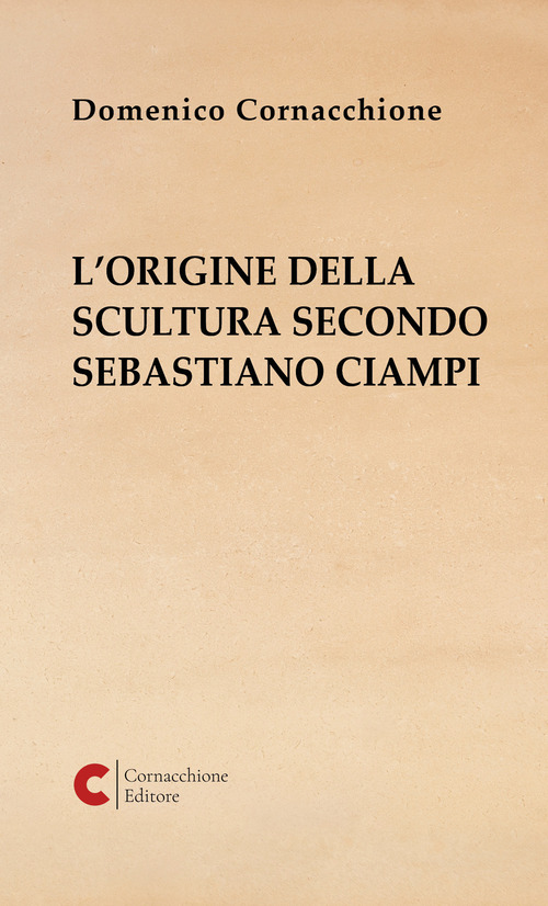 L'origine della scultura secondo Sebastiano Ciampi