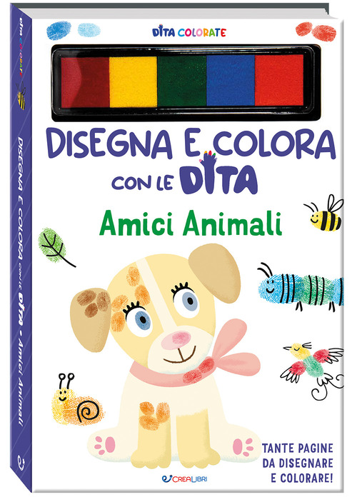 Amici animali. Dita colorate. Disegna e colora con le dita