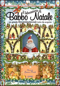 Il laboratorio di Babbo Natale. Libro pop-up