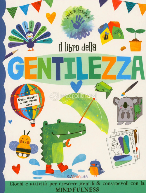 Il libro della gentilezza. Fare & pensare