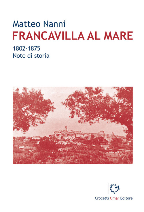 Francavilla al Mare. 1802-1875. Note di storia