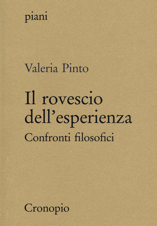 Il rovescio dell'esperienza. Confronti filosofici