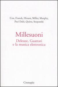 Millesuoni. Deleuze, Guattari e la musica elettronica