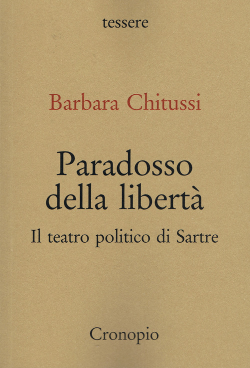 Paradosso della libertà. Il teatro politico di Sarte