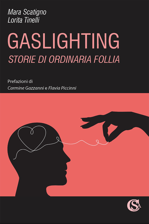 Gaslighting. Storie di ordinaria follia
