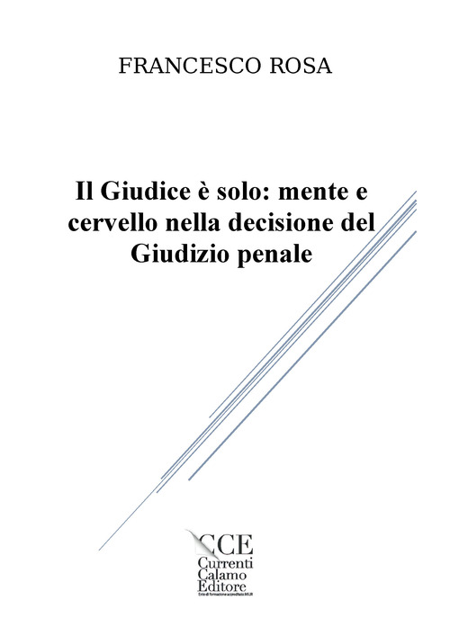 Il giudice è solo: mente e cervello nella decisione del giudizio penale