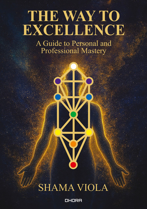 The way to excellence. A guide to personal and professional mastery. Ediz. italiana e inglese