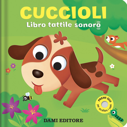 Cuccioli. Libro tattile sonoro