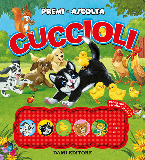 Cuccioli. Premi e ascolta