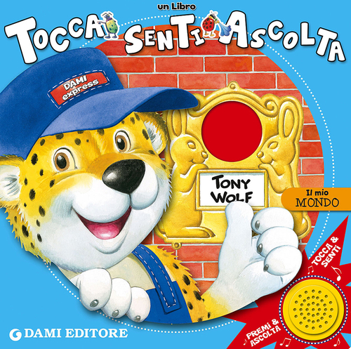 Il mio mondo. Tocca senti ascolta