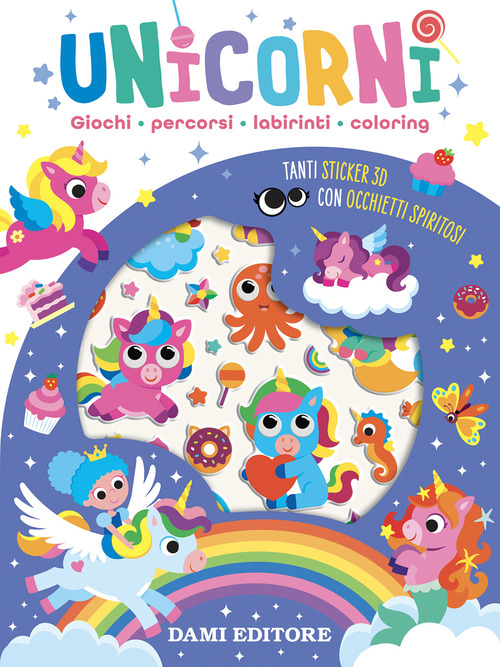 Unicorni. Giochi, percorsi, labirinti, coloring. Con adesivi