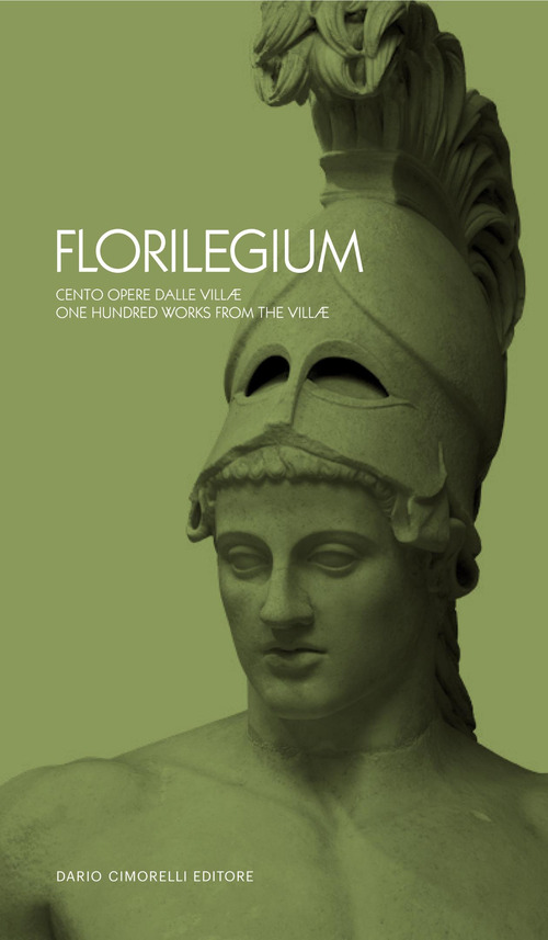 Florilegium. Cento opere dalle villæ