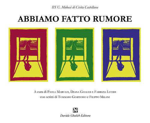 Abbiamo fatto rumore