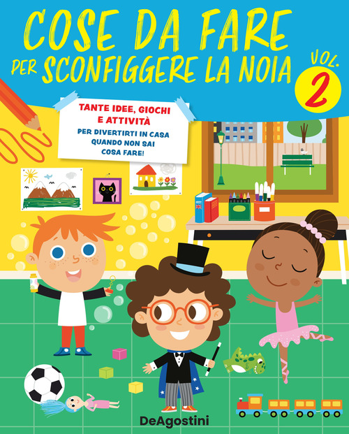 Cose da fare per sconfiggere la noia. Tante idee, giochi e attività per divertirsi in casa quando non sai cosa fare!