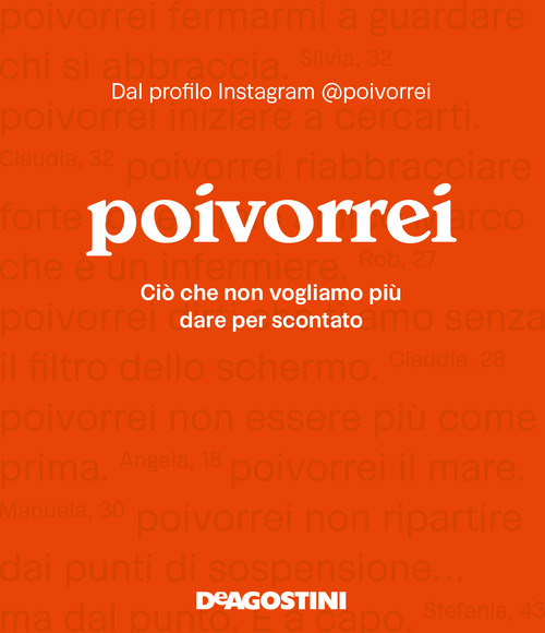 Poivorrei. Ciò che non vogliamo più dare per scontato