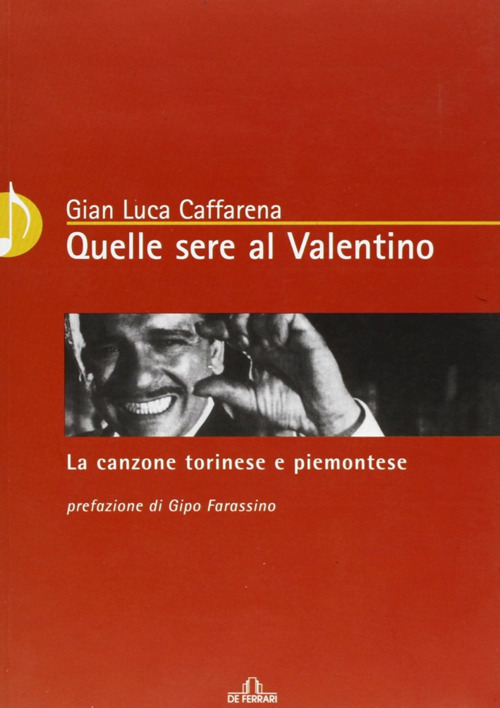 Quelle sere al Valentino. La canzone torinese e piemontese