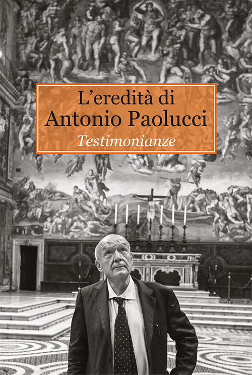 L'eredità di Antonio Paolucci. Testimonianze