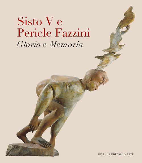 Sisto V e Pericle Fazzini. Gloria e memoria