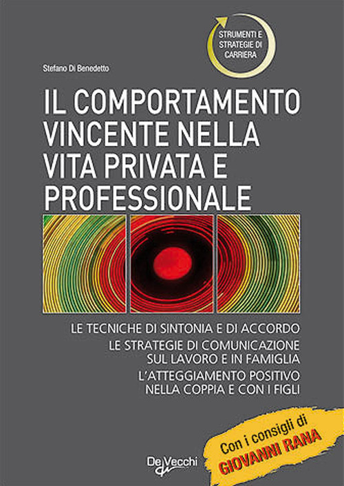 Il comportamento vincente nella vita privata e professionale
