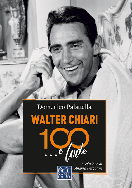 Walter Chiari 100 e... lode