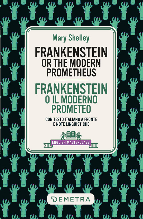 Frankenstein. Testo italiano a fronte e note linguistiche
