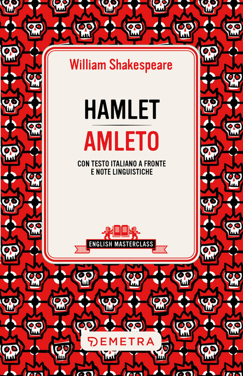 Hamlet-Amleto. Testo italiano a fronte e note linguistiche