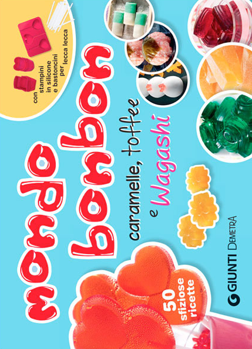 Mondo bonbon. Caramelle, toffee e wagashi