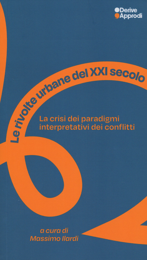 Le rivolte urbane del XXI secolo. La crisi dei paradigmi interpretativi dei conflitti