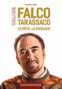 Falco Tarassaco. Le réve, le message