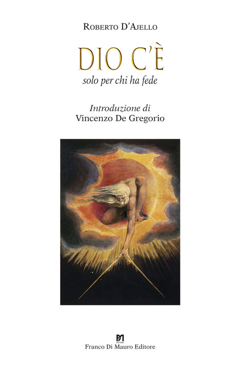Dio c'è. Solo per chi ha fede