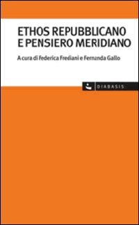 Ethos repubblicano e pensiero meridiano