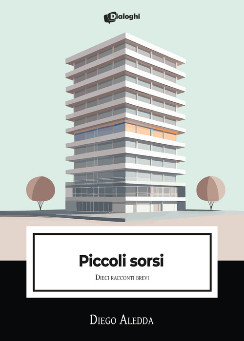 Piccoli sorsi. Dieci racconti brevi