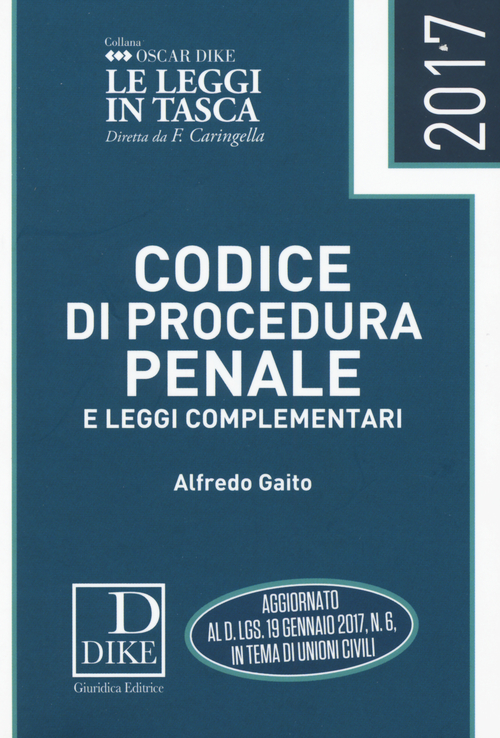 Codice di procedura penale e leggi complementari 2017