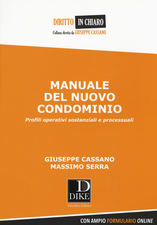 Manuale del nuovo condominio. Profili operativi sostanziali e processuali