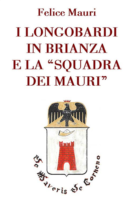 I longobardi in Brianza e la «squadra dei mauri»