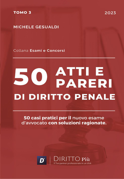 50 atti e pareri di diritto penale