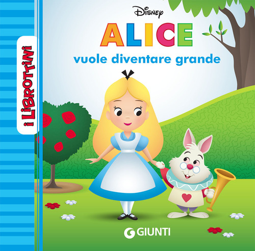 Alice vuole diventare grande. I librottini