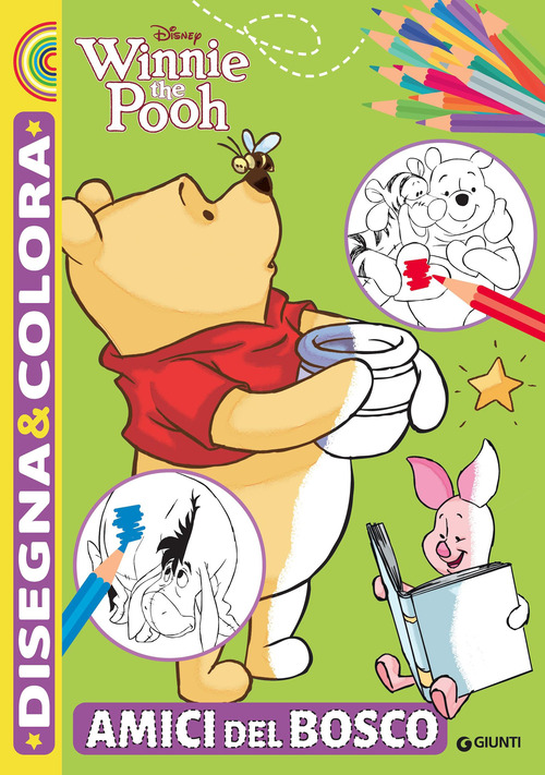 Amici del bosco. Winnie the Pooh. Disegna & colora