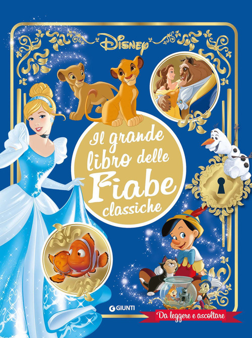 Il grande libro delle fiabe classiche Disney. Da leggere e ascoltare