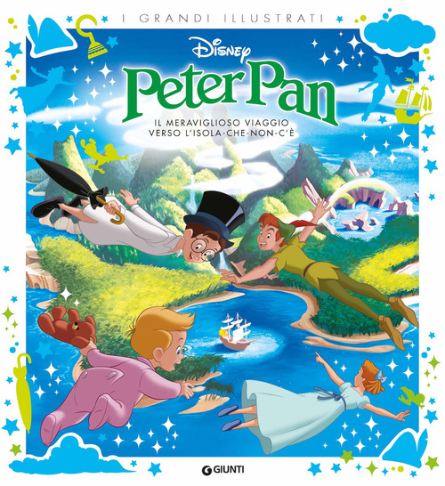 Peter Pan. Il meraviglioso viaggio verso l'isola-che-non-c'è