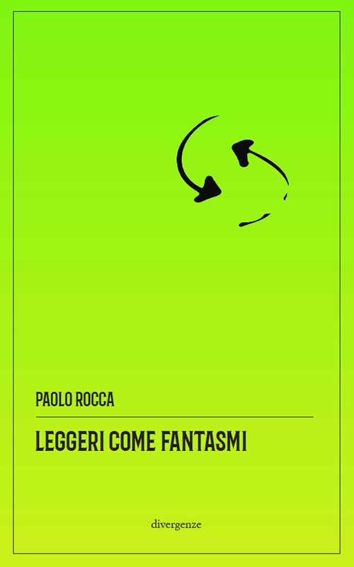 Leggeri come fantasmi. Storie (im)plausibili del disagio collettivo
