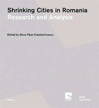 Shrinking cities in Romania. Ediz. rumena e inglese