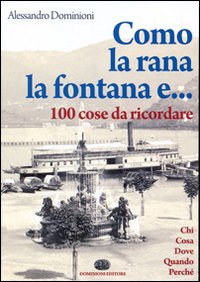 Como, la rana, la fontana e... 100 cose da ricordare