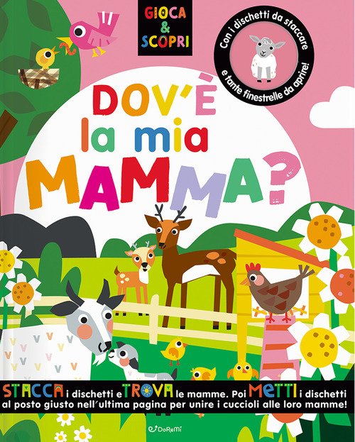 Dov'è la mia mamma? Gioca & scopri