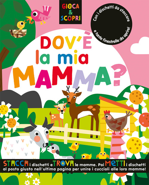 Dov'è la mia mamma? Gioca & scopri