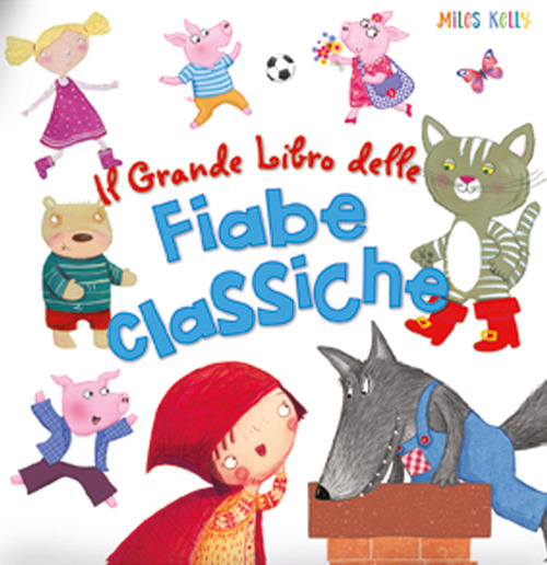 Il grande libro delle fiabe classiche