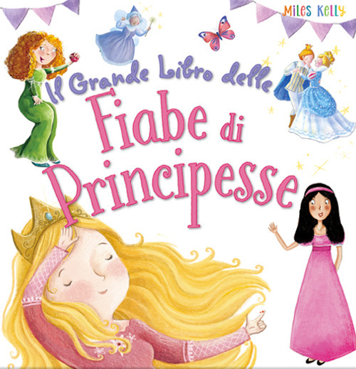 Il grande libro delle fiabe di principesse